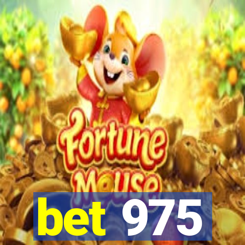 bet 975